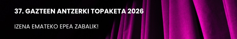 37. Gazteen Antzerki Topaketa (2026): Antzerki taldeek martxoaren 11ra arte eman ahal izango dute izena